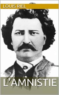 L'Amnistie - Louis Riel (2015)
