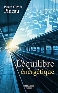L'équilibre énergétiqu - Pierre-Olivier Pineau (2023)