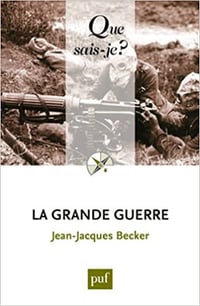 La Grande Guerre - Jean-Jacques Becker