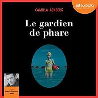 Camilla Läckberg - Erica Falck et Patrik Hedström 7 - Le Gardien de phare