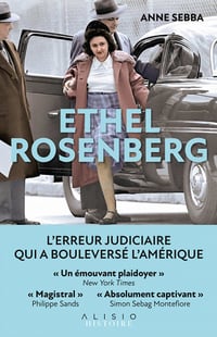 Ethel Rosenberg : L'erreur judiciaire qui a bouleversé l'Amérique - Anne Sebba (2023)