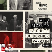 Vito Rizzuto: La chute du dernier parrain - Daniel Renaud (2020)