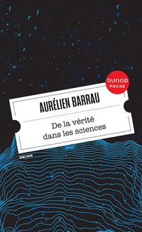 De la vérité dans les sciences. 3e édition - Aurélien Barrau (2023)