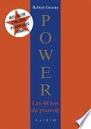 Robert Greene - Power, les 48 lois du pouvoir