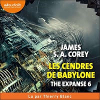 Les Cendres de Babylone: The Expanse 6 - James S.A. Corey (2022)