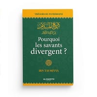 Ibn Taymiyya - Pourquoi les savants divergent ? - Ibn Taymiyya (2011)