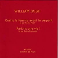 Crains la femme avant le serpent / Parions une vie ! - William Irish