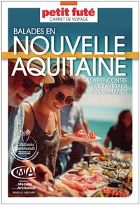 Guide Nouvelle Aquitaine : Artisans Gourmands 2026-2027 Carnet Petit Futé - Jean-Paul Labourdette, Dominique Auzias (2025)
