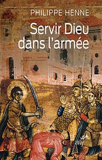 Servir Dieu dans l’armée - Philippe Henne (2017)