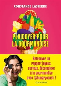 Plaidoyer pour la gourmandise - Lasserre constance (2023)