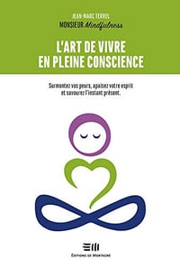 L’art de vivre en pleine conscience - Jean-Marc Terrel (2019)
