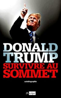 Survivre au sommet - Donald Trump