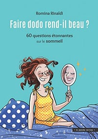 Faire dodo rend-il beau ? - Romina Rinaldi