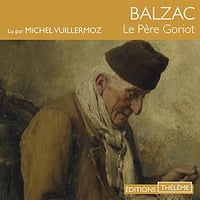 Honoré de Balzac - Le père Goriot [2016]