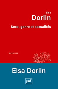 Sexe, genre et sexualités: Introduction à la philosophie féministe - Elsa Dorlin (2023)