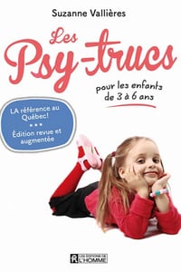 Les psy-trucs pour les enfants de 3 à 6 ans - Suzanne Vallières