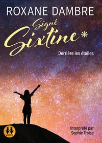 Signé Sixtine 1 - Derrière les étoiles - Roxane Dambre (2021)