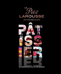 Le Petit Larousse Pâtissier - Collectif (2019)