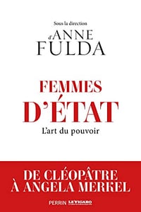 Femmes d'État - Anne Fulda - Collectif (2022)