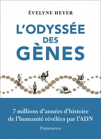 L’Odyssée des gènes - Evelyne Heyer (2020)