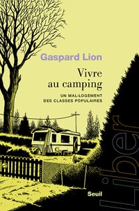 Vivre au camping : Un mal-logement des classes populaires - Gaspard Lion (2024)