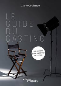 Le guide du casting - Claire Coulange (2022)