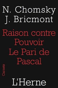 Raison contre pouvoir : Le pari de Pascal - Noam Chomsky et Jean Bricmont