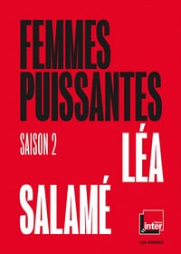 Femmes puissantes : Saison 2 - Léa Salamé (2021)
