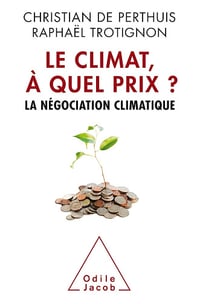 Le Climat à quel prix?: La négociation climatique - Christian de Perthuis (2015)