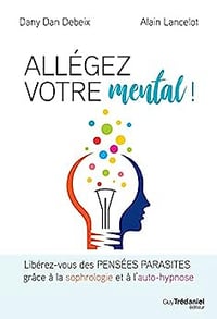 Allégez votre mental - Danny Dan Debeix & Alain Lancelot (2018)