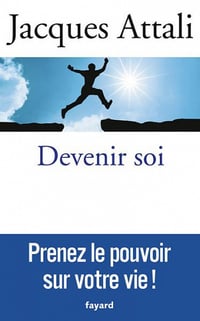 Devenir soi - Jacques Attali