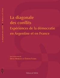 Collectif - La diagonale des conflits: Expériences de la démocratie en Argentine et en France (Travaux & mémoires) (2025)