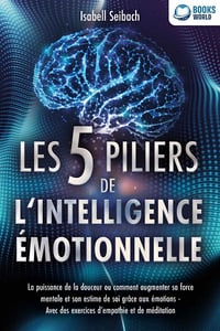 Les 5 piliers de l'intelligence émotionnelle - Isabell Seibach (2022)