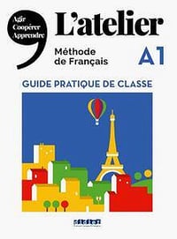 Méthode de français - L’atelier A1, A2, B1, B2