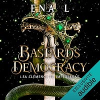 Ena L. - Bastards Democracy 1 - Sa clémence tu imploreras [2024]