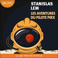 Les Aventures du pilote Pirx - Stanislas Lem (2024)