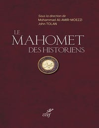 Le Mahomet des historiens - Mohammad Ali Amir-Moezzi, John Tolan (2025)