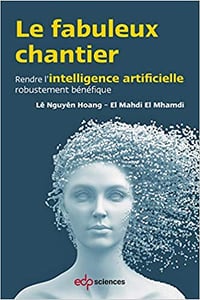 Le Fabuleux Chantier - Lê Nguyên Hoang et El Mahdi El Mhamdi (2019)