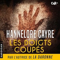 Hannelore Cayre - Les doigts coupés [2025]
