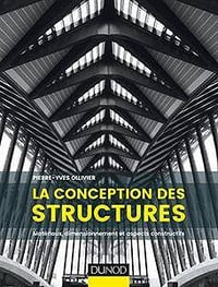 La conception des structures (2017) : Matériaux, dimensionnement et aspects constructifs (Hors collection)