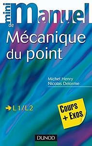 Mini Manuel de Mécanique du point : Cours et exercices corrigés