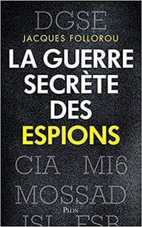 La guerre secrète des espions - Jacques Follorou (2020)