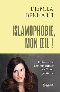 Islamophobie, mon oeil ! - Djemila Benhabib (2022)