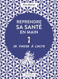 Reprendre sa santé en main - Aline Mercan (2024)