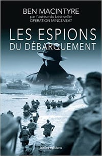 Les Espions du Débarquement - Ben Macintyre (2012)