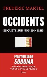 Frédéric Martel - Occidents: Enquête sur nos ennemis-Par l'auteur de Sodoma (2026)