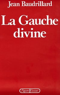 La Gauche divine - Jean Baudrillard (2014)