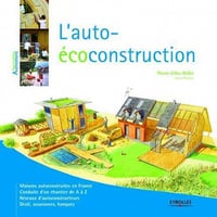 L’auto-écoconstruction - Pierre-Gilles Bellin
