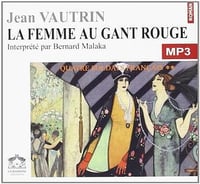 La femme au gant rouge t.2 : Quatre soldats français - Jean Vautrin