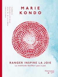 Ranger inspire la joie: La méthode KonMari pas à pas - Marie Kondo